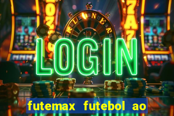 futemax futebol ao vivo sem anuncio